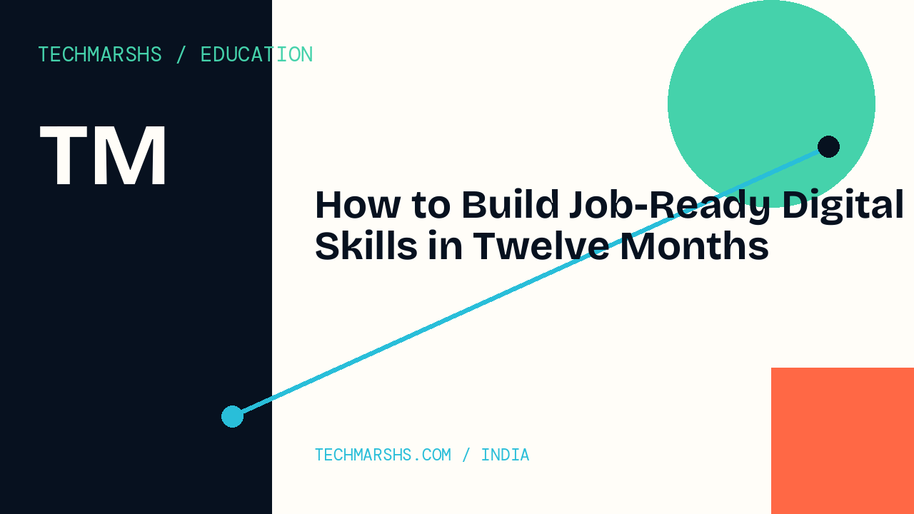 How to Build Job-Ready Digital Skills in Twelve Months
