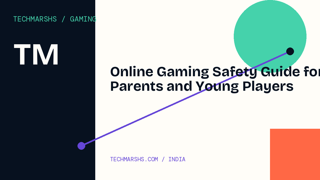 Online Gaming Safety Guide for Parents and Young Players