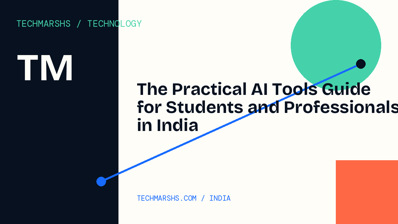 The Practical AI Tools Guide for Students and Professionals in India